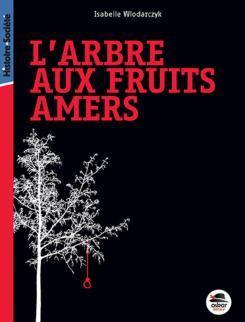 L’arbre aux fruits amers d'Isabelle Wlodarczyk